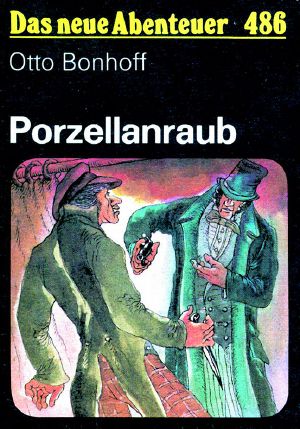 [Das neue Abenteuer 486] • Porzellanraub